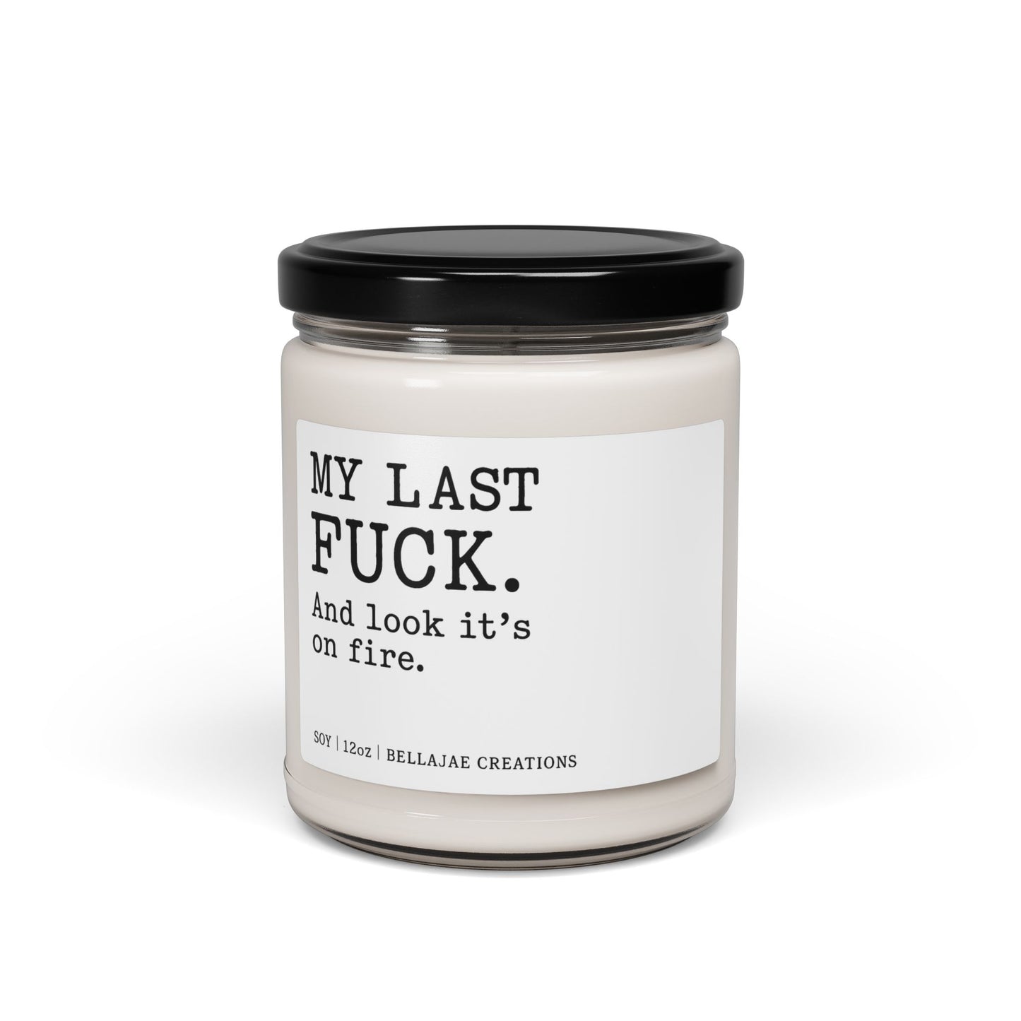 Candle — "My Last Fuck" Scented Soy Candle (9oz) — Funny Burnout Gift