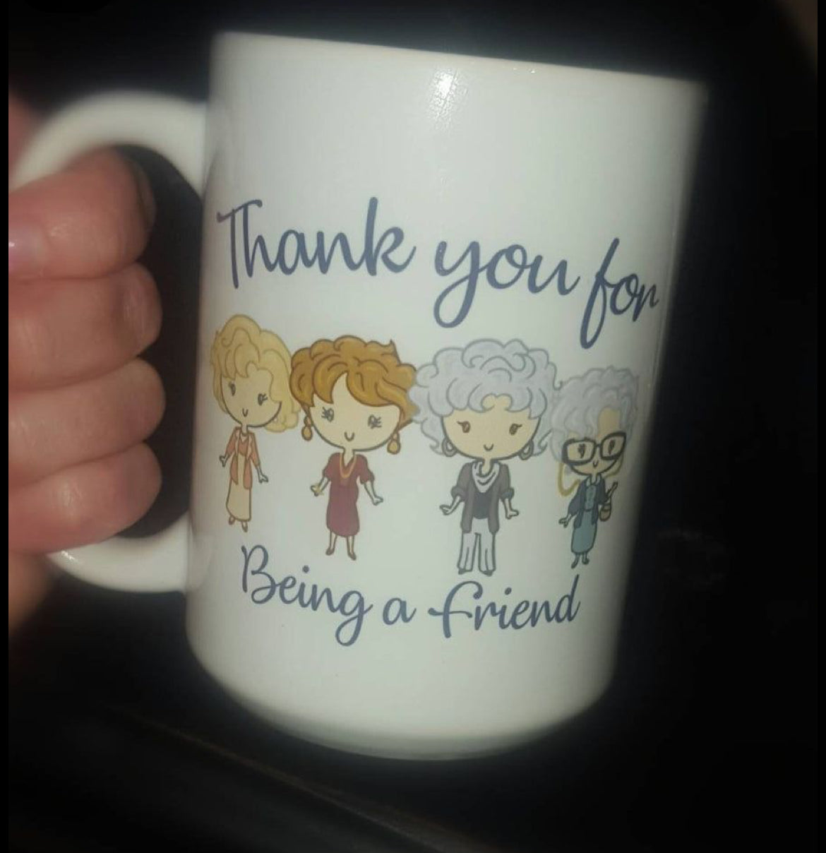 Thank you Friend Coffee Mug Stay Golden Girls for Being