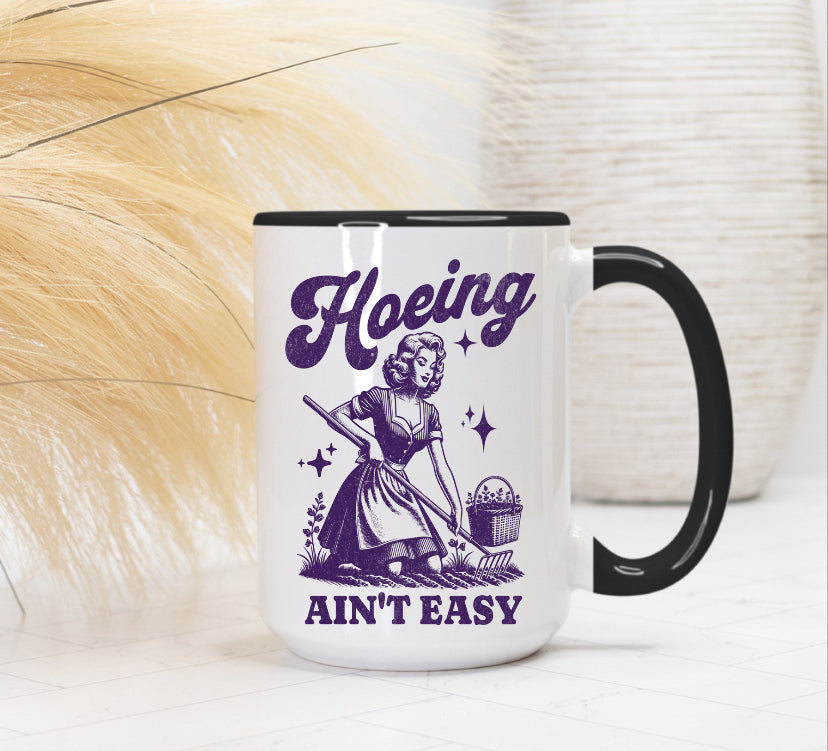 Hoeing Aint Easy retro Coffee Mug