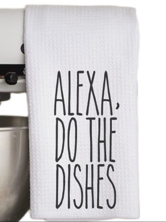 Alexa Do The Dishes Kitchen Waffle Towel