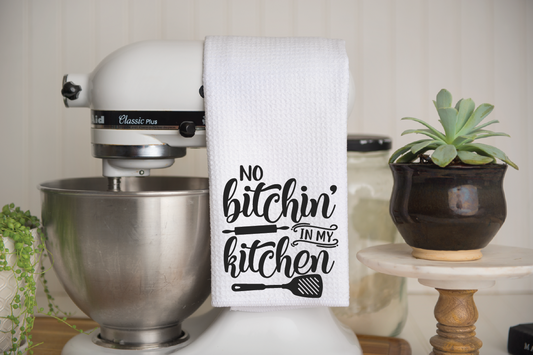 No Bitchin in My Kitchen Waffle Towel
