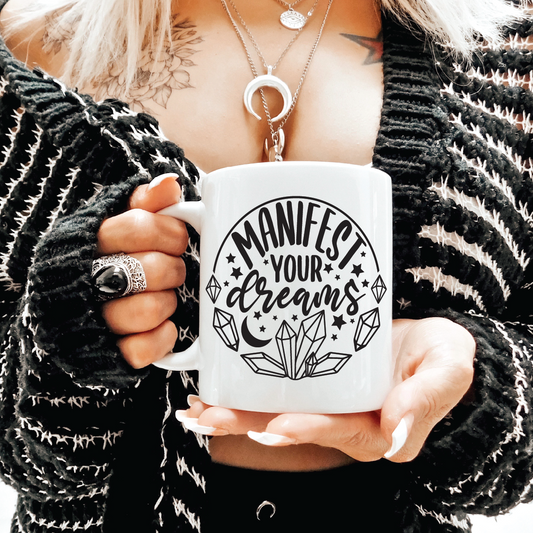 Manifest Your Dreams Coffee Mug