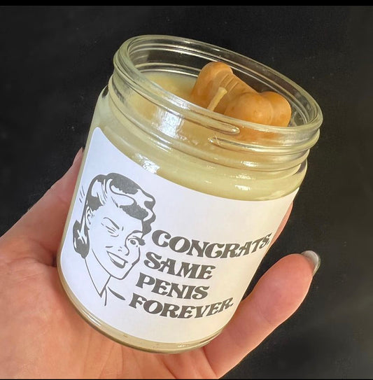 Congrats Same Penis Forever Soy Candle