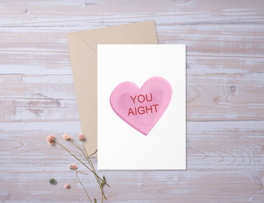 You Aright Valentines Greeting Card