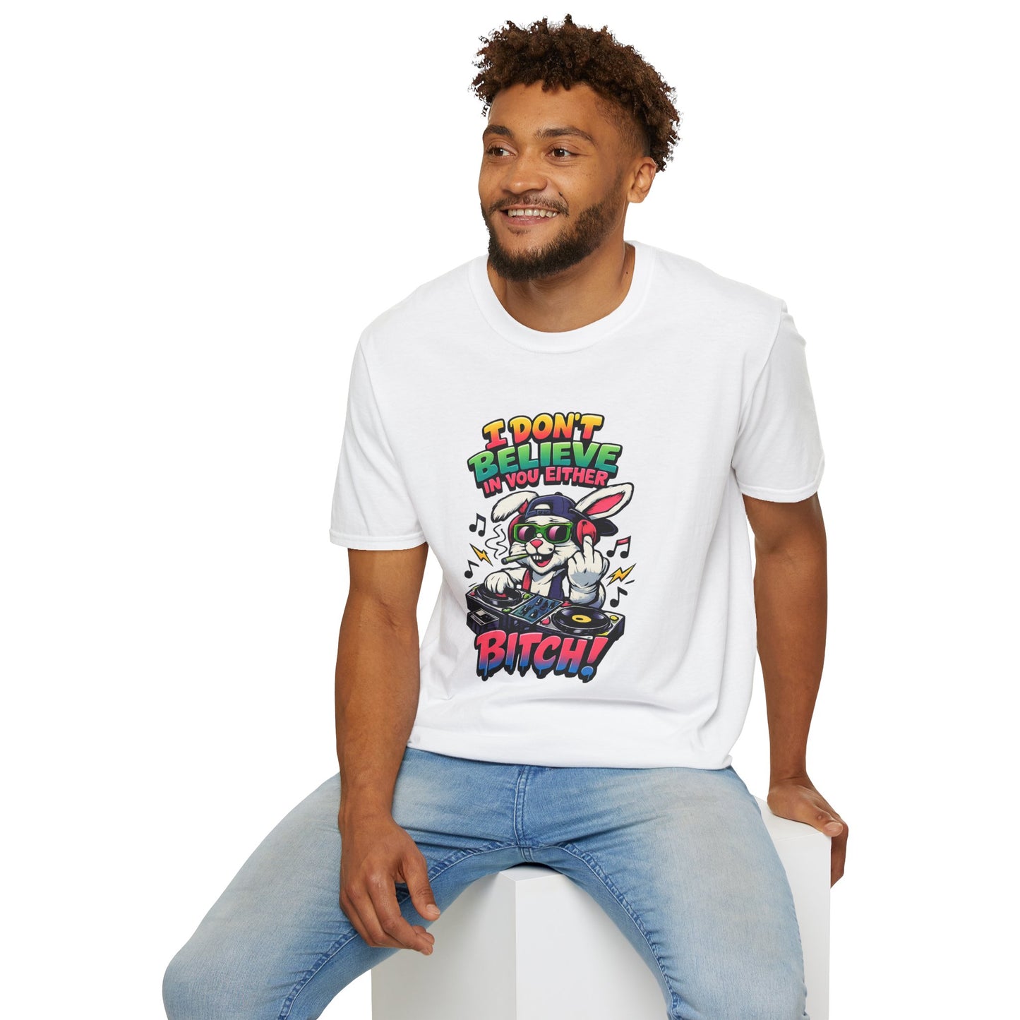 DJ Bunny Graphic T‑Shirt — "I Don’t Believe In You Either, Bitch" Funny Retro Tee