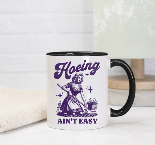 Hoeing Aint Easy retro Coffee Mug