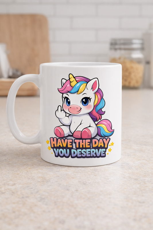 Have The Day You Deserve —Unicorn Middle Finger Mug 🦄