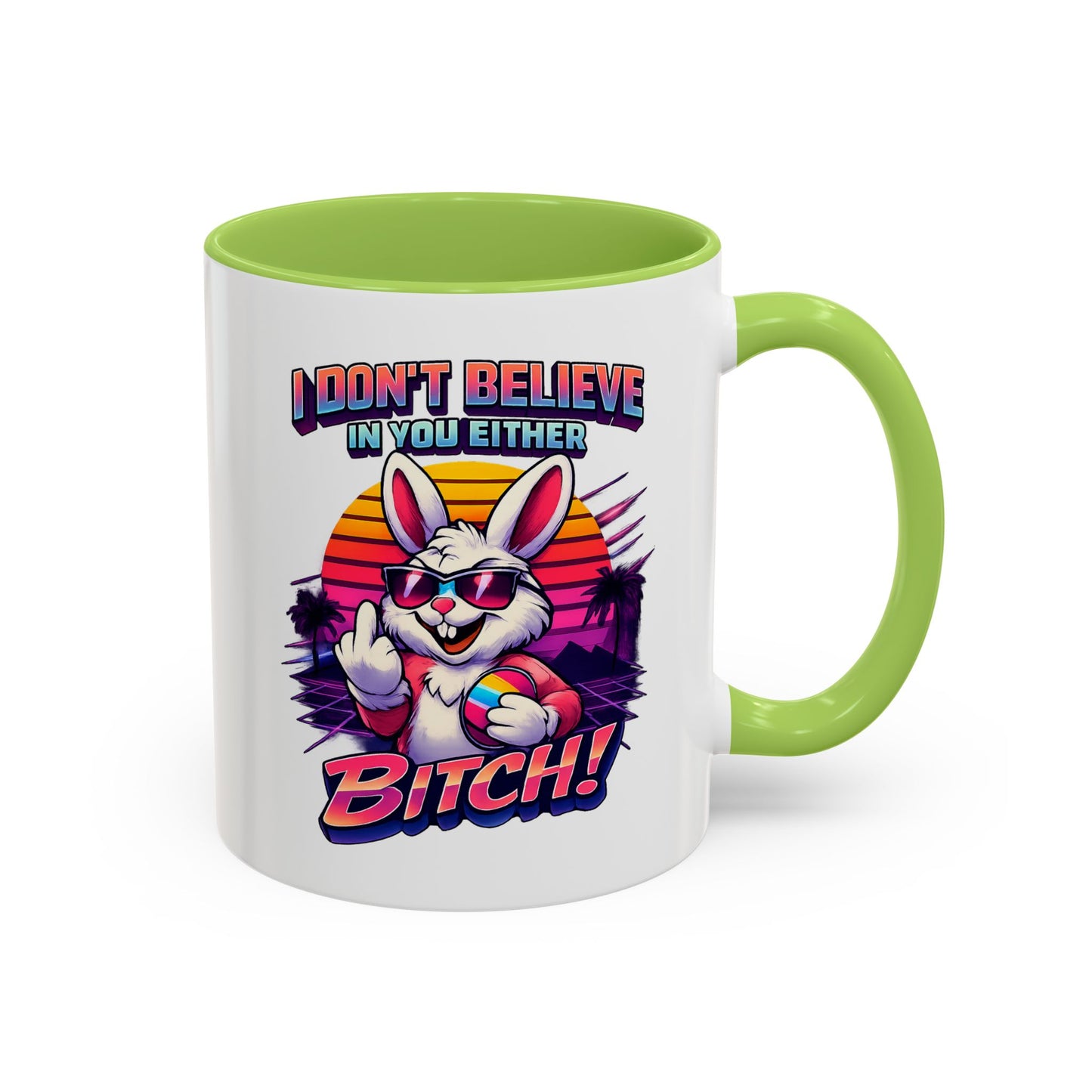 Easter Bunny 80s Coffee Mug — "I Don’t Believe In You Either, Bitch"