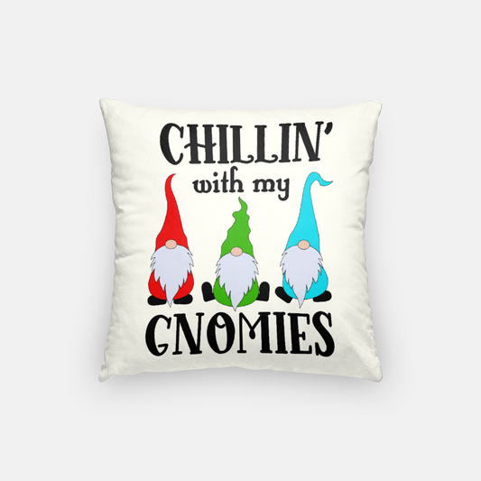 Chillin With My Gnomies 15x15 Pillow Cover