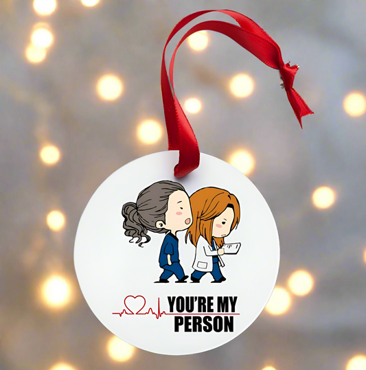 You’re my Person Greys Anatomy Holiday Ornament