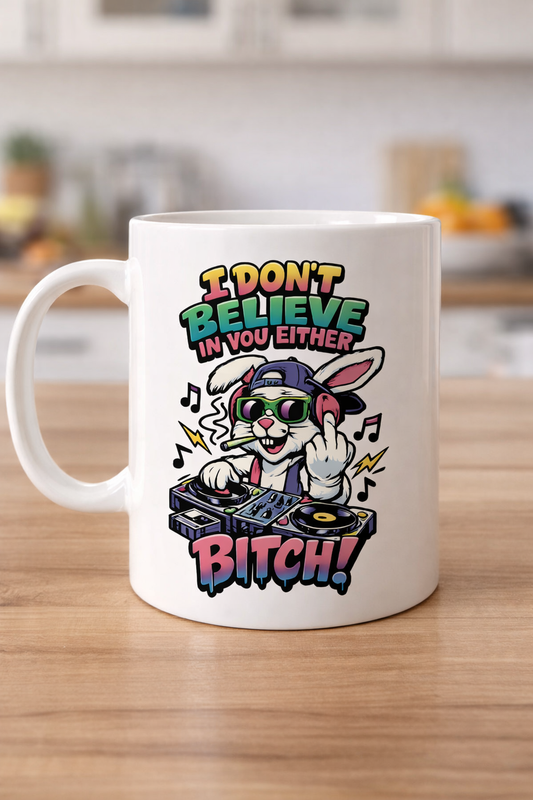 I Don’t Believe in You Either Bitch Bunny DJ Middle Finger 90s Esthetic Mug