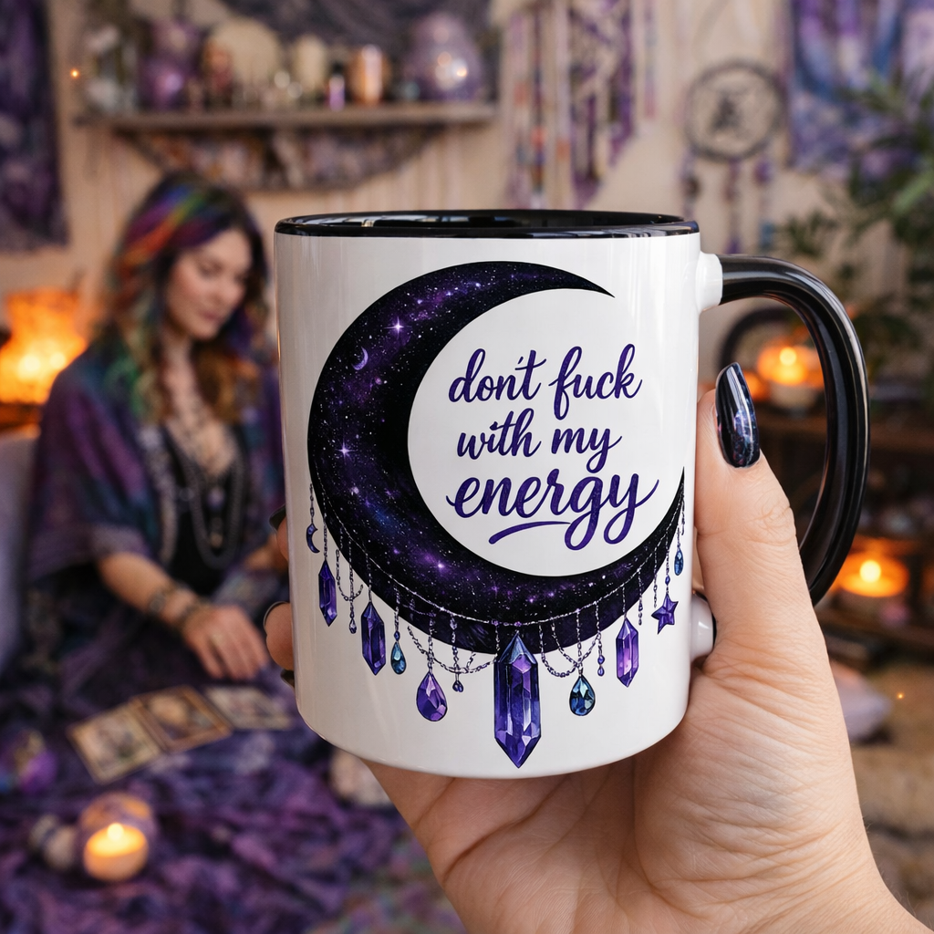 Don’t F*ck With My Energy Mug Protect your peace